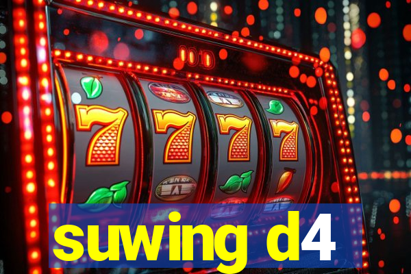 suwing d4